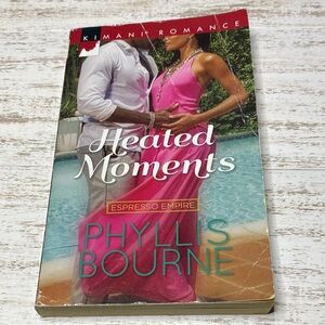 Kimani Romance - Heated Moments by Phyllis Bourne (Paperback, 2015)